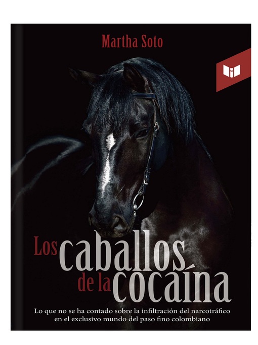 Title details for Los caballos de la cocaína by Martha Elvira Soto Franco - Wait list